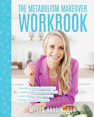 The Metabolism Makeover Workbook by Hansen, Megan