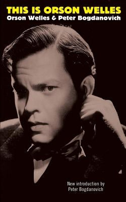 This Is Orson Welles Da Capo Press