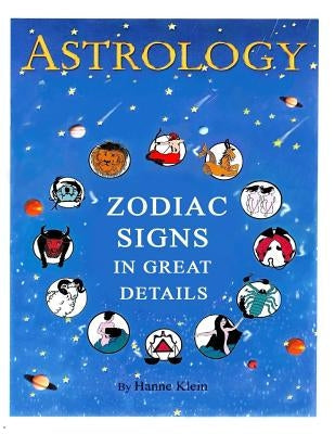 The Zodiac Signs: The Zodiac Signs In Great Details Paperback Createspace Independent Publishing Platform