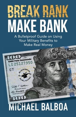 Break Rank, Make Bank Paperback Blacksmith Publishing