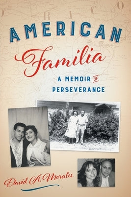 American Familia: A Memoir of Perseverance Paperback River Grove Books
