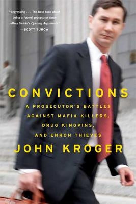 Convictions: A Prosecutor's Battles Against Mafia Killers, Drug Kingpins, and Enron Thieves Paperback Farrar, Strauss & Giroux-3pl