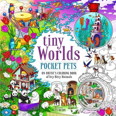 Tiny Worlds: Pocket Pets: An Artist's Coloring Book of Itty-Bitty Animals Paperback Castle Point Books