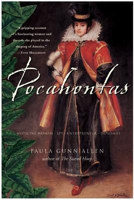 Pocahontas: Medicine Woman, Spy, Entrepreneur, Diplomat Paperback HarperOne