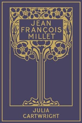 Jean François Millet: his Life and Letters Paperback Independently Published