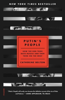 Putin's People: How the KGB Took Back Russia and Then Took on the West Paperback Picador USA
