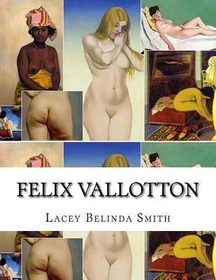 Felix Vallotton Paperback Createspace Independent Publishing Platform