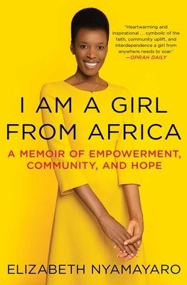 I Am a Girl from Africa: A Memoir of Empowerment, Community, and Hope Paperback Scribner Book Company