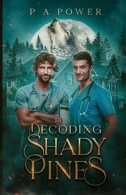 Decoding Shady Pines by Power, P. a.