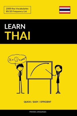 Learn Thai - Quick / Easy / Efficient: 2000 Key Vocabularies Paperback Independently Published