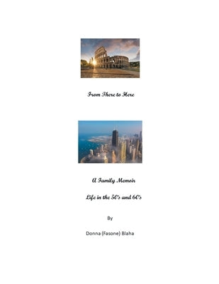 From There to Here - A Family Memoir Paperback Donna Blaha