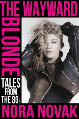 The Wayward Blonde Paperback Traveling Shoes Press