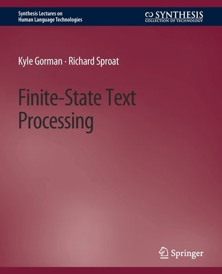 Finite-State Text Processing Paperback Springer