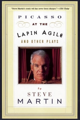 Picasso at the Lapin Agile and Other Plays: Picasso at the Lapin Agile, the Zig-Zag Woman, Patter for a Floating Lady, Wasp Paperback Grove Press