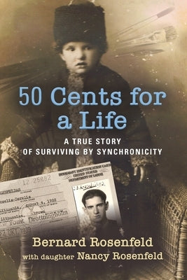50 Cents for a Life: A True Story of Surviving by Synchronicity Paperback Booklocker.com