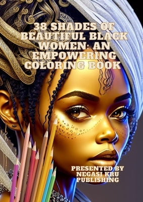 Shades of Beauty: Coloring Book of Lifelike AI-Generated Beautiful African Women Paperback Lulu.com