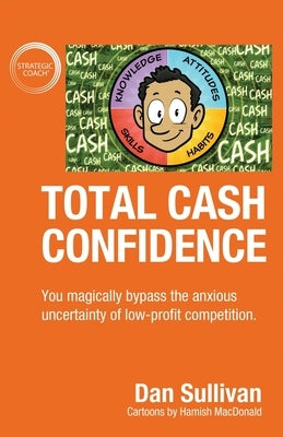 Total Cash Confidence: You magically bypass the anxious uncertainty of low-profit competition. Paperback Author Academy Elite
