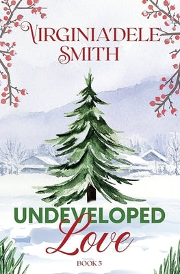 Book 5: Undeveloped Love Paperback Books Are Ubiquitous, LLC