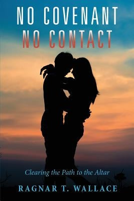 No Covenant No Contact Paperback Xulon Press