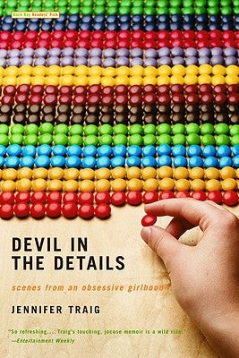 Devil in the Details: Scenes from an Obsessive Girlhood Paperback Back Bay Books
