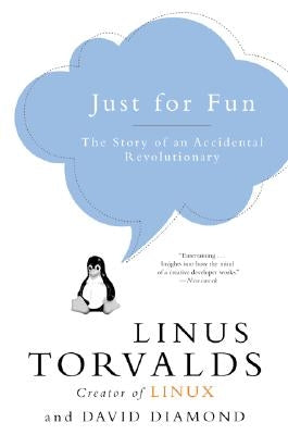 Just for Fun: The Story of an Accidental Revolutionary Paperback Harper Business