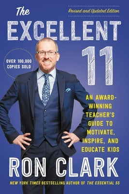 The Excellent 11: An Award-Winning Teacher's Guide to Motivate, Inspire, and Educate Kids Paperback Hachette