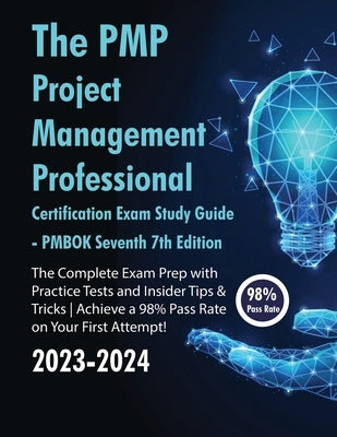 The PMP Project Management Professional Certification Exam Study Guide PMBOK Seventh 7th Edition: The Complete Exam Prep With Practice Tests and Insid Paperback Litbooks