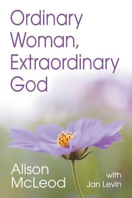 Ordinary Woman, Extraordinary God Paperback Teach Services, Inc.