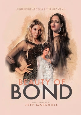Beauty of Bond: Celebrating 60 years of the 007 women Paperback DMD Digital