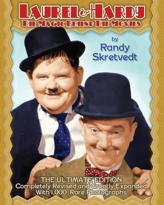 Laurel & Hardy: The Magic Behind the Movies Paperback Bonaventure Press