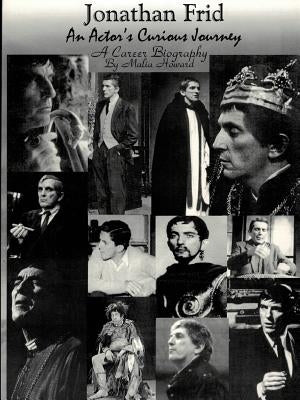 Jonathan Frid An Actor's Curious Journey, Commemorative Edition Paperback Lulu.com