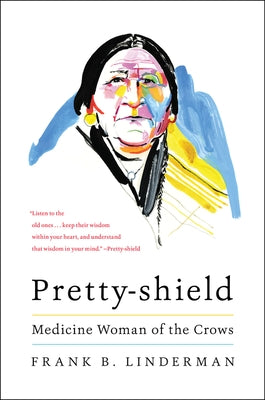Pretty-Shield: Medicine Woman of the Crows Paperback Harper Perennial