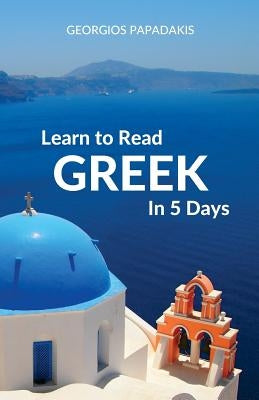Learn to Read Greek in 5 Days Paperback Wolfedale Press