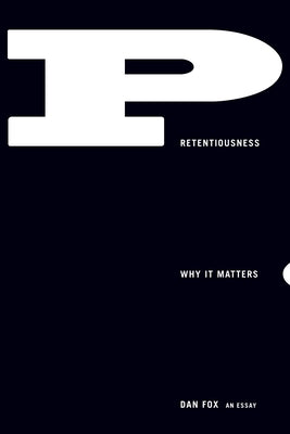 Pretentiousness: Why It Matters Paperback Coffee House Press