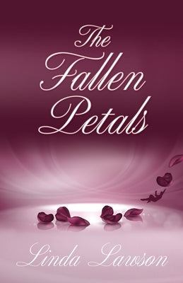 The Fallen Petals Paperback Xulon Press