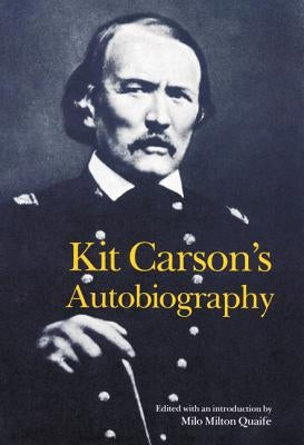 Kit Carson's Autobiography Paperback Bison