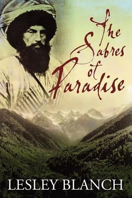 The Sabres of Paradise: Conquest and Vengeance in the Caucasus Bookblast Epublishing