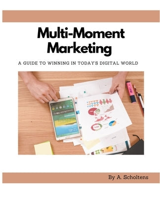 Multi-Moment Marketing Paperback Sas155