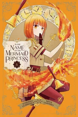 In the Name of the Mermaid Princess, Vol. 6 Paperback Viz Media