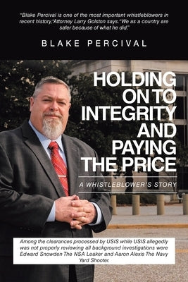 Holding on to Integrity and Paying the Price: A whistleblower's story Paperback Page Publishing, Inc.