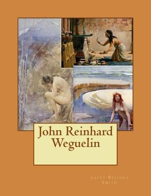 John Reinhard Weguelin Paperback Createspace Independent Publishing Platform