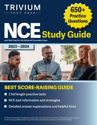 NCE Study Guide 2023-2024: 650+ Practice Questions and Test Prep for the National Counselor Exam Paperback Trivium Test Prep