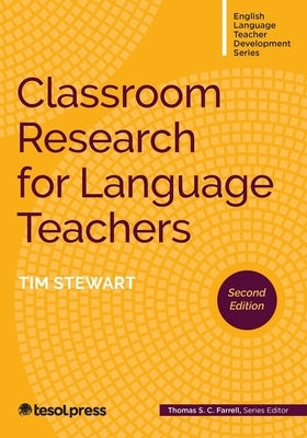 Classroom Research for Language Teachers, Second Edition Paperback Tesol Press