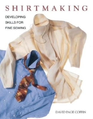Shirtmaking: Developing Skills for Fine Sewing Taunton Press