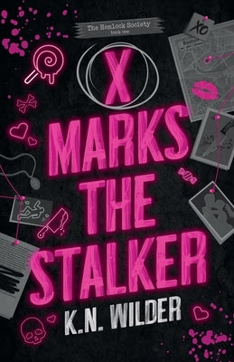 X Marks The Stalker by Wilder, K. N.