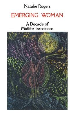 Emerging Woman: A Decade of Midlife Transitions Paperback Createspace Independent Publishing Platform