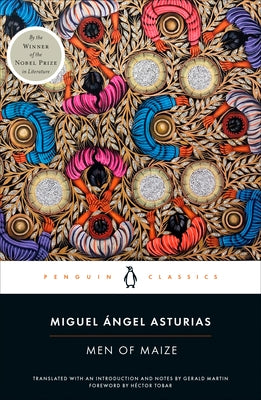 Men of Maize by Asturias, Miguel Ángel