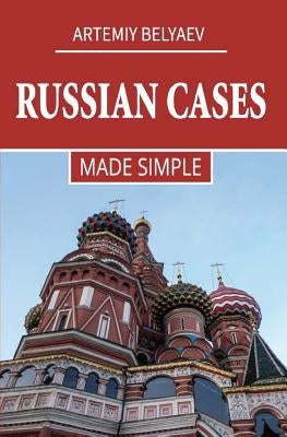 Russian Cases: Made simple Paperback Createspace Independent Publishing Platform