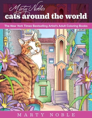 Marty Noble's Cats Around the World: New York Times Bestselling Artists' Adult Coloring Books Racehorse