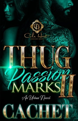 Thug Passion Marks 2: An Urban Novel by Cachet